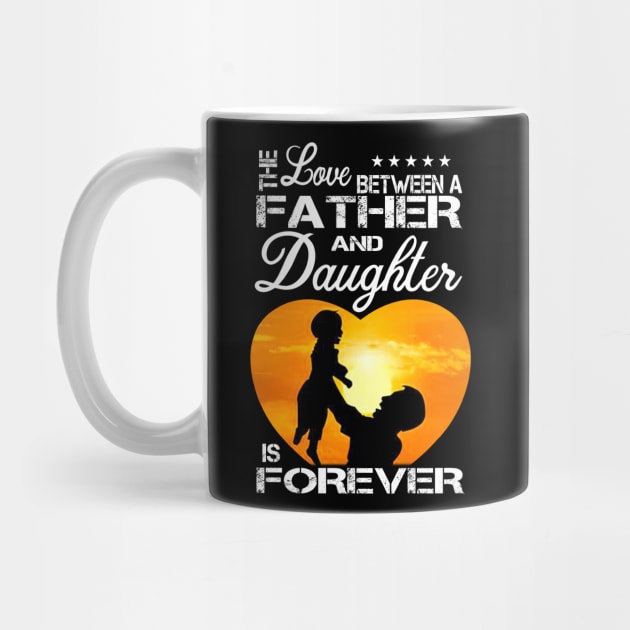 The love father and daughter is forever by HomerNewbergereq